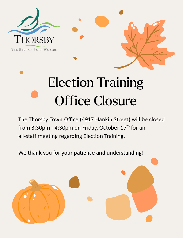Thorsby Town Office Election Training Closure